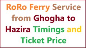 RoRo Ferry Service from Ghogha to Hazira Timings, Ticket Price